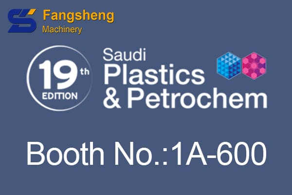 The 19th Saudi Plastics&Petrochem—Welcome to Fangsheng